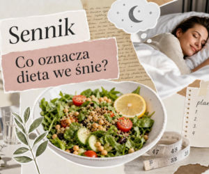 Dieta we śnie - co oznacza? Najczęstsze interpretacje snu