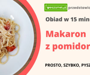 Makaron z pomidorkami w 15 minut
