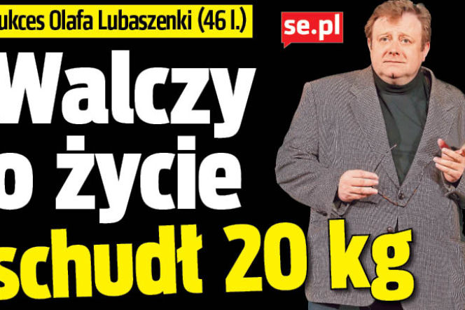 Walczy o życie schudł 20 kg