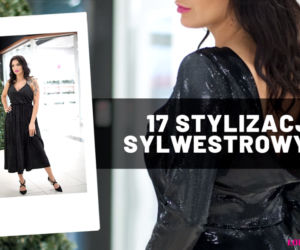 17 stylizacji sylwestrowych