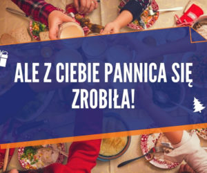 Typowe teksty przy świątecznym stole. Też zawsze je słyszysz? Sprawdź! [LISTA]