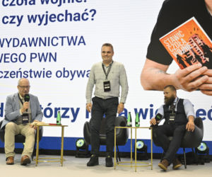 Warszawskie Targi Obronne. Scena Biała. Stawić czoła wojnie. Zostać czy wyjechać – Debata WYDAWNICTWA NAUKOWEGO PWN o bezpieczeństwie obywateli