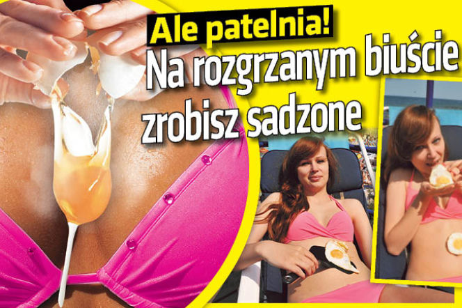 Na rozgrzanym biuście zrobisz sadzone