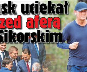 Tusk uciekał przed aferą z Sikorskim
