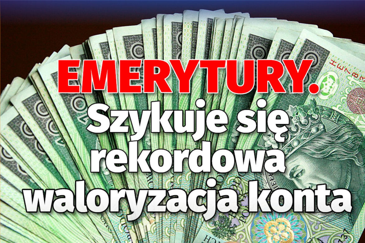 Emerytury. Szykuje się rekordowa waloryzacja konta
