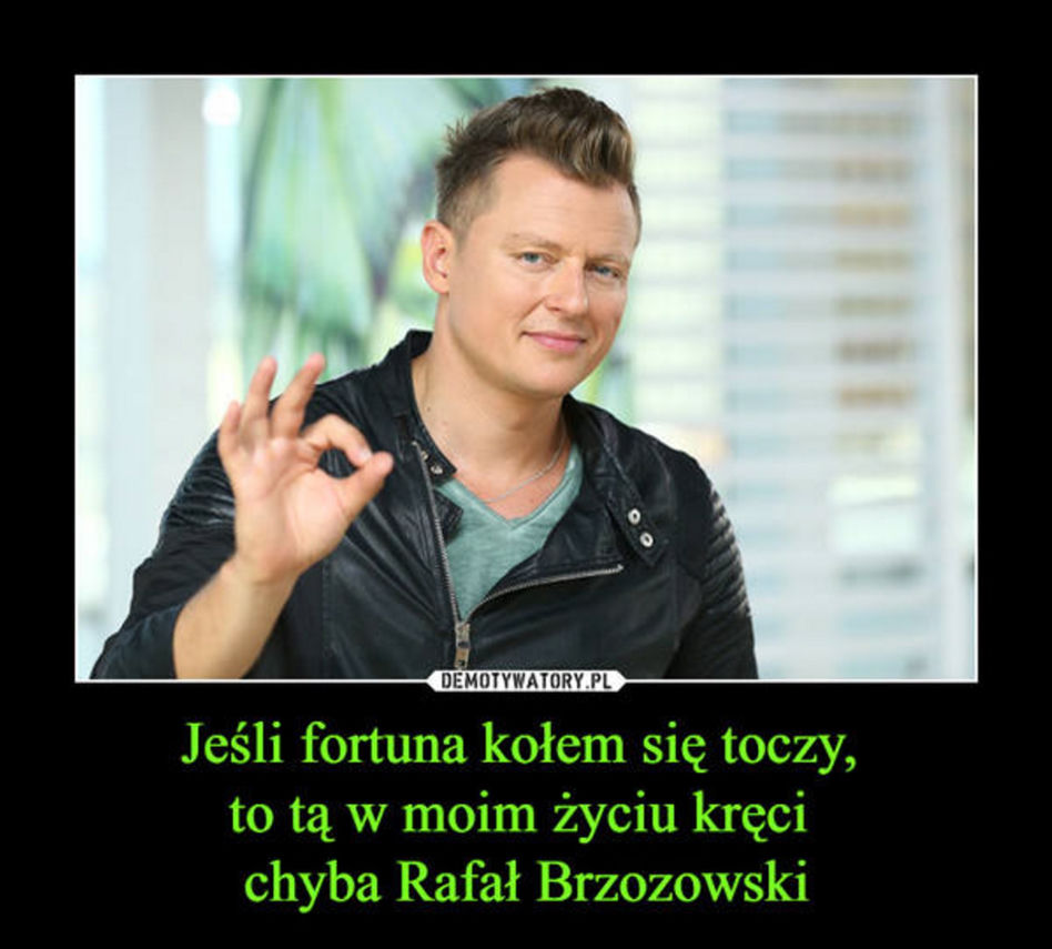 Najlepsze memy z Rafałem Brzozowskim