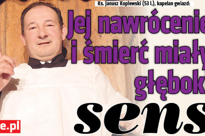 Jej nawrócenie i śmierć miały głęboki
