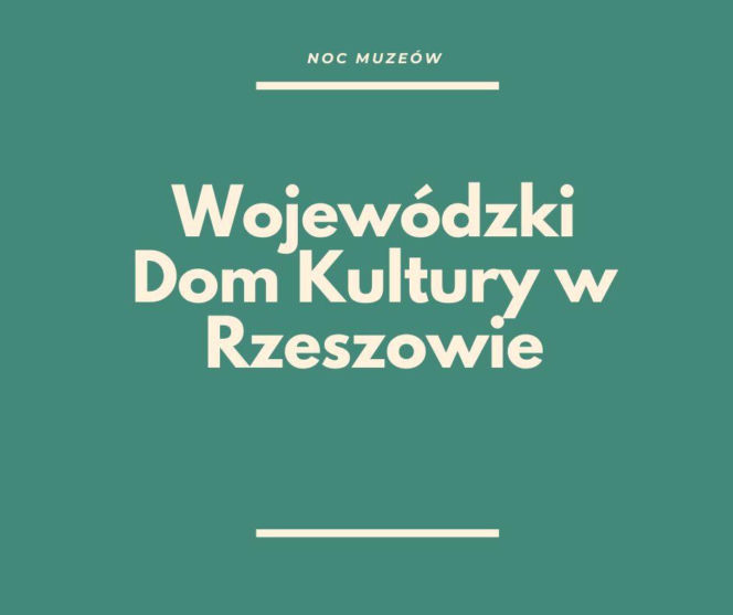 Noc Muzeów w Rzeszowie
